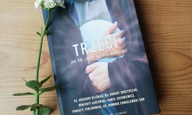 "Trzeci. Jak św. Józef ratuje kościół"