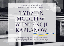 Przed nami tydzień bezustannej modlitwy za kapłanów - zwłaszcza tych na Ukrainie