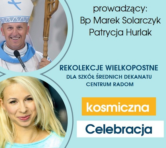 "Kosmiczna Celebracja" z bp. Markiem Solarczykiem i Patrycją Hurlak
