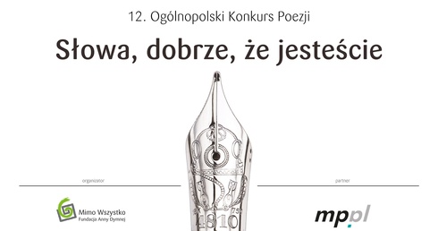 12. Ogólnopolski Konkurs Poezji „Słowa, dobrze, że jesteście”