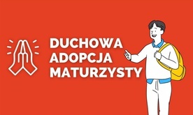 Maturzysto, daj się zaadoptować!