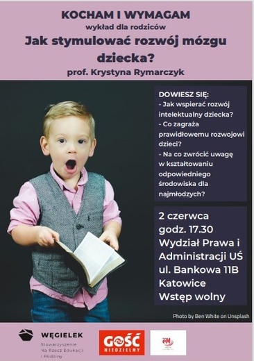 "Jak stymulować rozwój mózgu dziecka", wykład z cyklu "Kocham i wymagam", Katowice, 2 czerwca