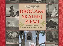 Hanna Pieńkowska, Tadeusz Staich "Drogami skalnej ziemi", Astraia, Kraków 2021ss. 440