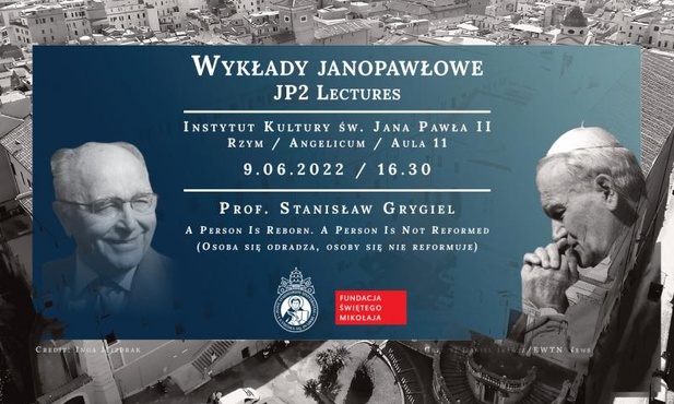Osoba się odradza, a nie reformuje: Wykład Stanisława Grygiela na Angelicum