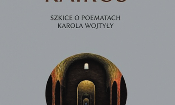 Marian Kisiel "Kairos. Szkice o poematach Karola Wojtyły". Instytut Literatury, Kraków 2022ss. 164