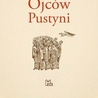 Zrozumieć Ojców Pustyni, Wydawnictwo Benedyktynów, 2022, ss. 395