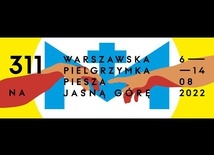 Zaproszenie na 311. Warszawską Pielgrzymkę Pieszą.