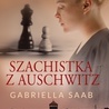 Gabriella Saab – „Szachistka z Auschwitz”