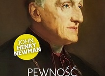 John Henry Newman
Pewność wiary
Fronda
Warszawa 2022
ss. 336