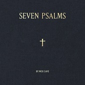 Nick Cave
Seven Psalms
Cave Things/Mystic Production 
2022