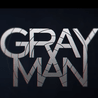 "Gray Man"