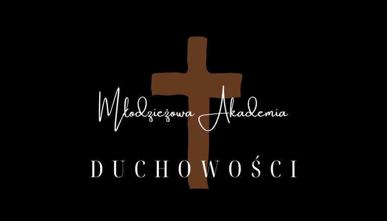 Startuje Młodzieżowa Akademia Duchowości 