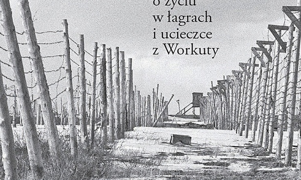 Jerzy Gajdziński
Golgota narodów
Opowieść o życiu w łagrach i ucieczce z Workuty
Fundacja Jakobstaf!
2022
ss. 705
