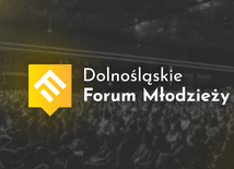 Zbliża się Dolnośląskie Forum Młodzieży