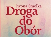 Iwona SmolkaDroga do ObórPIWWarszawa 2022ss. 296
