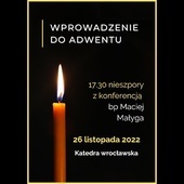 Wprowadzenie do Adwentu 2022 - 26 listopada 2022 r.