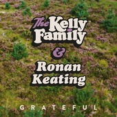 THE KELLY FAMILY - Grateful