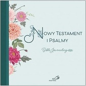 Nowy Testament 
i Psalmy.
Bible Journaling
Edycja Świętego Pawła
Częstochowa 2022
ss. 760