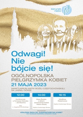 4. Pielgrzymka kobiet na Jasną Górę. „Odwagi! Nie bójcie się!”