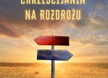 ks. Robert Skrzypczak – „Chrześcijanin na rozdrożu”