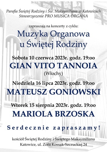 Muzyka Organowa u Świętej Rodziny, Katowice, 10 czerwca, 16 lipca, 15 sierpnia