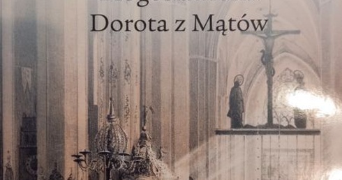O bł. Dorocie z Mątów