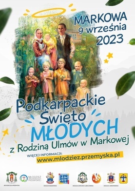 Markowa: W przeddzień beatyfikacji odbędzie się Podkarpackie Święto Młodych z Rodziną Ulmów