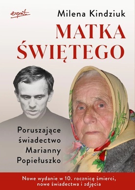 Milena Kindziuk – „Matka świętego. Poruszające świadectwo Marianny Popiełuszko”