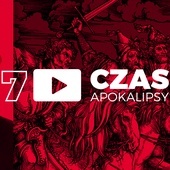 Czas Apokalipsy #7. „Czy w niebie będzie nudno?”