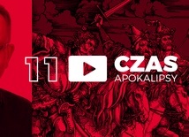 Czas Apokalipsy #11. „Czy masz już świece na 3 dni ciemności?”