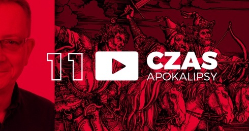 Czas Apokalipsy #11. „Czy masz już świece na 3 dni ciemności?”