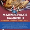 Matemblewskie Bambinelli po raz 3.