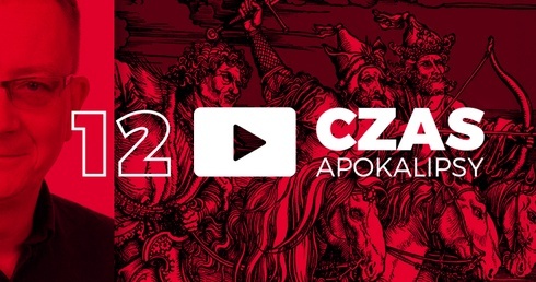 Czas Apokalipsy #12. „Znaczenie liczby 666”