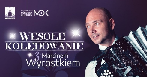Mysłowice. Marcin Wyrostek zaprasza na wspólne kolędowanie do Wesołej