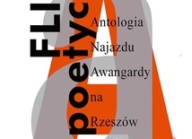 Flisz poetycki.
Antologia Najazdu Awangardy na Rzeszów
wybór: Stanisław Dłuski, 
Jakub Pacześniak
Teatr im. Wandy Siemaszkowej
Rzeszów 2022
ss. 154