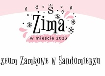 Sandomierz. Ferie zimowe w Zamku