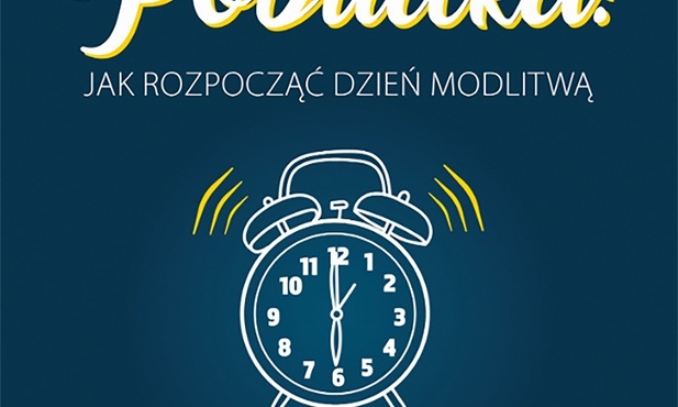 ks. Piotr Śliżewski
Pobudka! Jak rozpocząć dzień modlitwą
Wydawnictwo eSPe
Kraków 2022
ss. 256