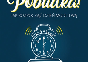 ks. Piotr Śliżewski
Pobudka! Jak rozpocząć dzień modlitwą
Wydawnictwo eSPe
Kraków 2022
ss. 256