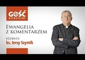 Ewangelia z komentarzem. Eucharystia pozwala rozpoznać Zmartwychwstałego