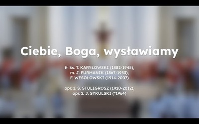 Ciebie, Boga, wysławiamy [Te Deum] - schola "Potrzeba Chwili" parafii św. Jacka w Gliwicach Sośnicy