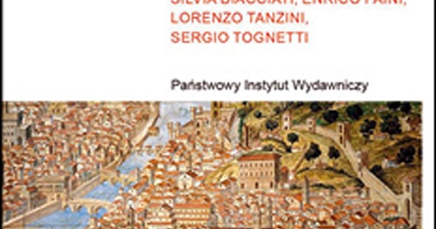 Silvia Diacciati, Enrico Faini, Lorenzo Tanzini, Sergio Tognetti, JAK KWITNĄCE DRZEWO, PIW, Warszawa 2023, ss. 200
