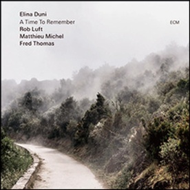 Elina Duni, A TIME TO REMEMBER, ECM/Universal Music, 2023