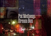 Pat Metheny
DREAM BOX
BMG Modern Recordings
2023