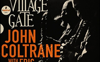 John Coltrane with Eric Dolphy
EVENINGS AT THE VILLAGE GATE
Impulse!
2023