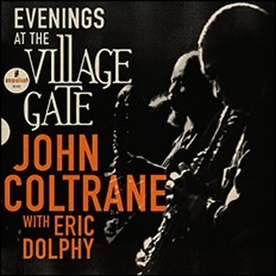John Coltrane with Eric Dolphy
EVENINGS AT THE VILLAGE GATE
Impulse!
2023