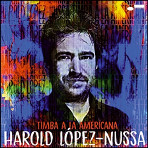 Harold López-Nussa, TIMBA A LA AMERICANA, Blue Note Records, 2023