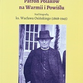 Biografia ks. Wacława Osińskiego.