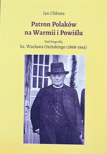 Biografia ks. Wacława Osińskiego.