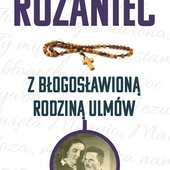 Różaniec z błogosławioną rodziną Ulmówred. Magdalena Kędzierska-Zaporowska Wydawnictwo eSPe Kraków 2023 ss. 80