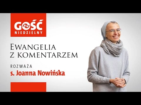 Ewangelia z komentarzem. Aby rozpoznać, najpierw trzeba być obecnym, a łatwiej o to przy Nim